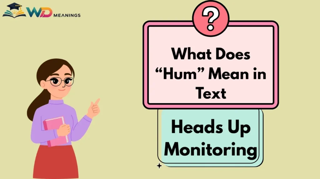 What Does “Hum” Mean in Text
