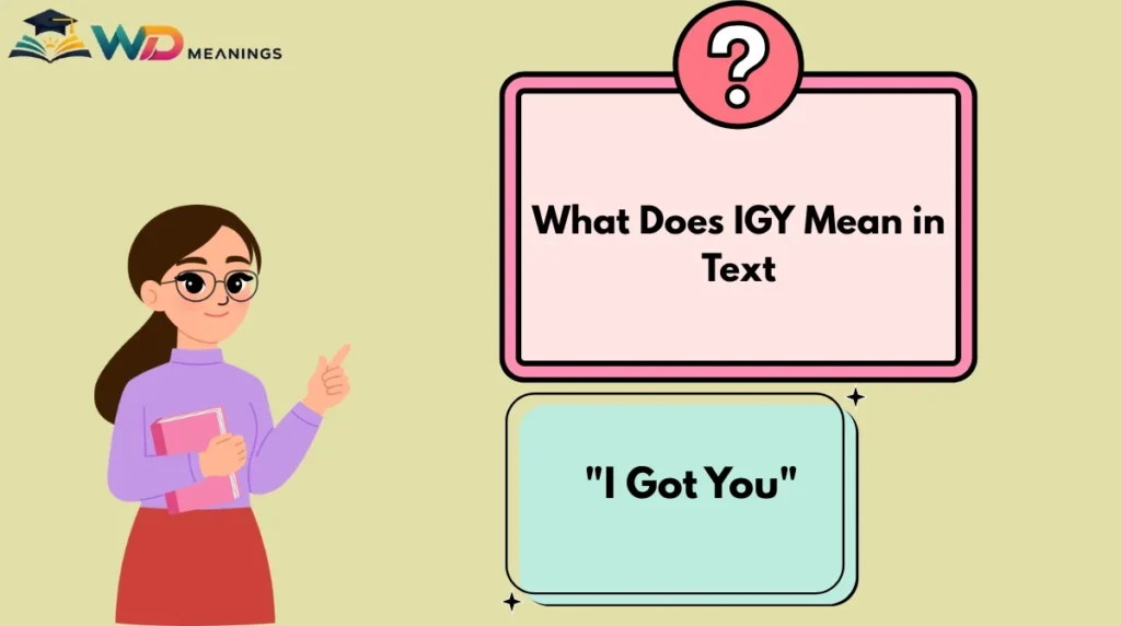 What Does IGY Mean in Text