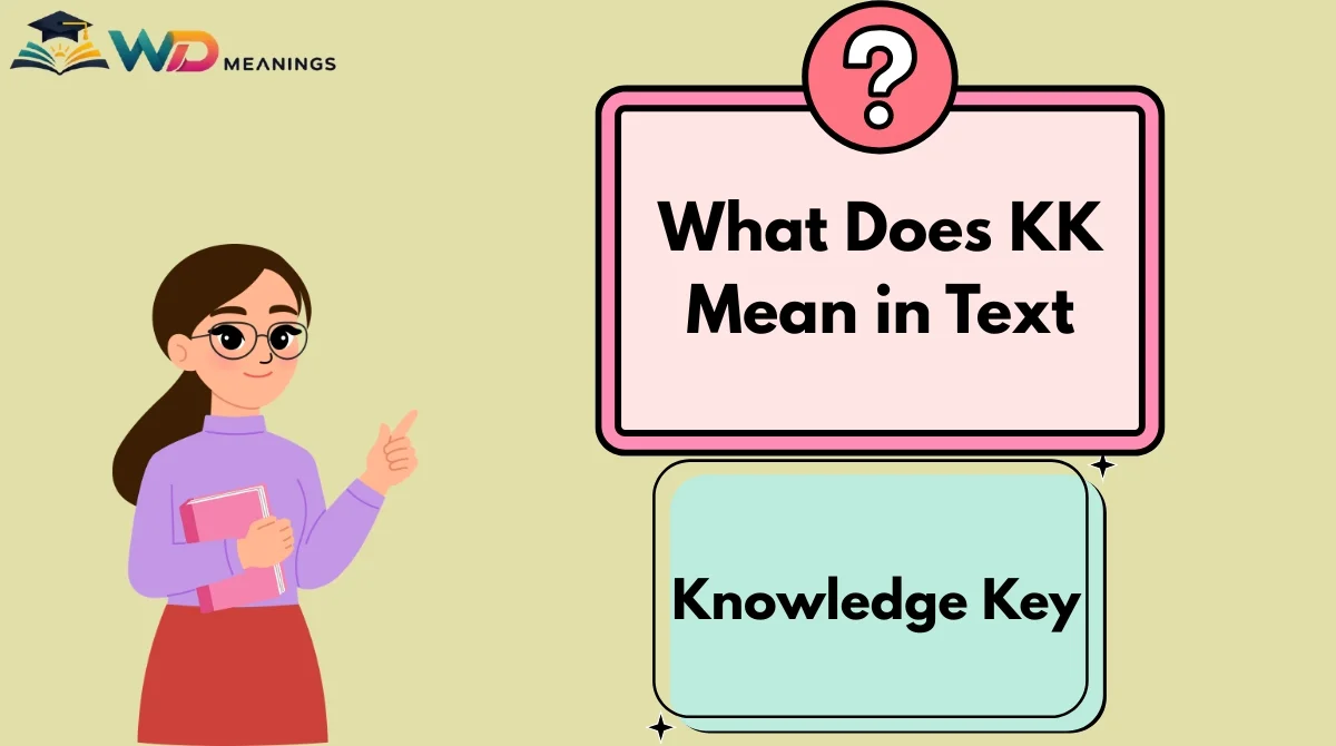 What Does KK Mean in Text