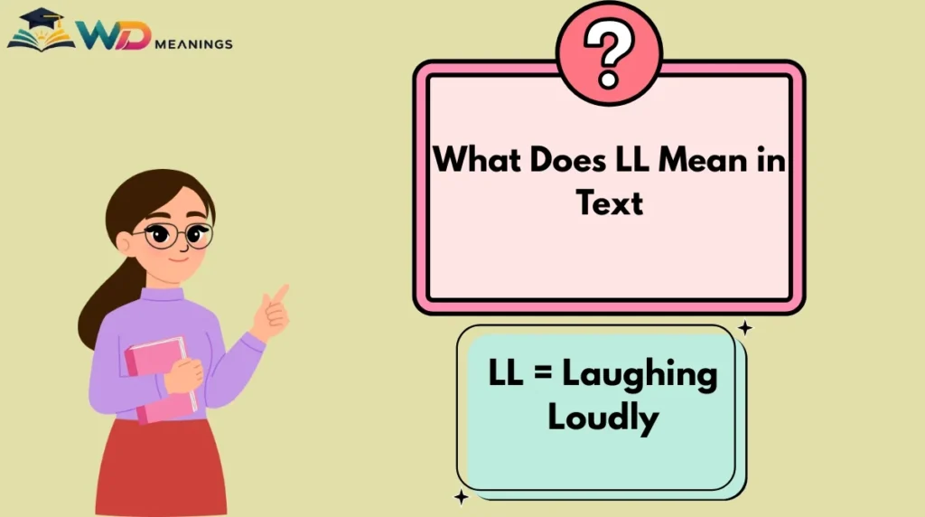 what-does-ll-mean-in-textWhat Does LL Mean in Text
