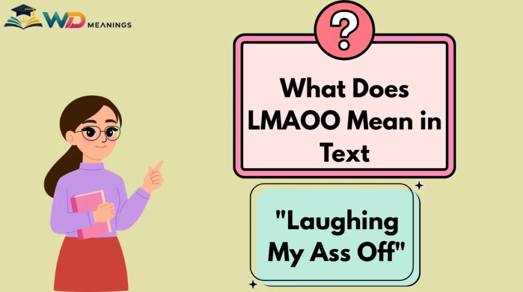 What Does LMAOO Mean in Text