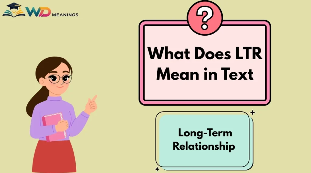 What Does LTR Mean in Text