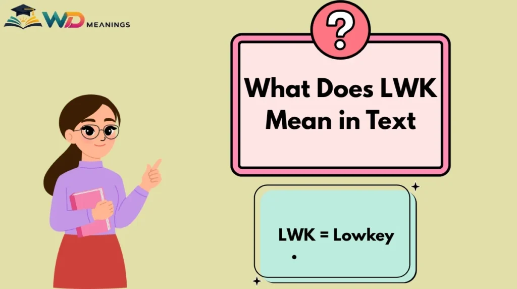 What Does LWK Mean in Text