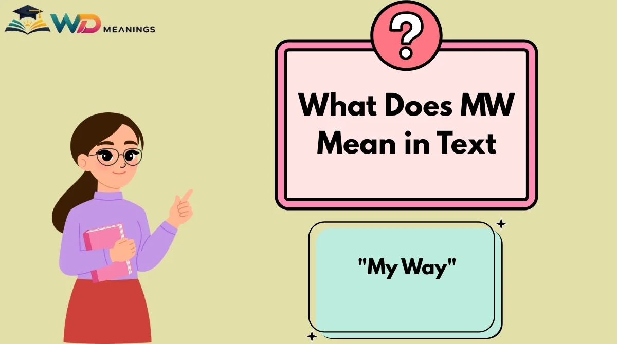What Does MW Mean in Text? Common Meanings, Examples, and How to Use It ...