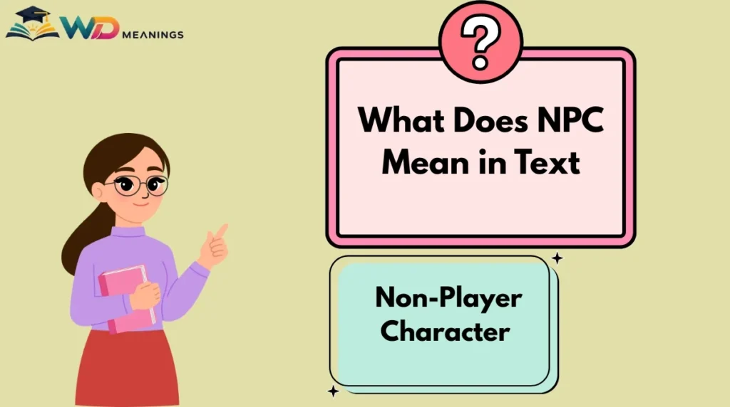 What Does NPC Mean in Text