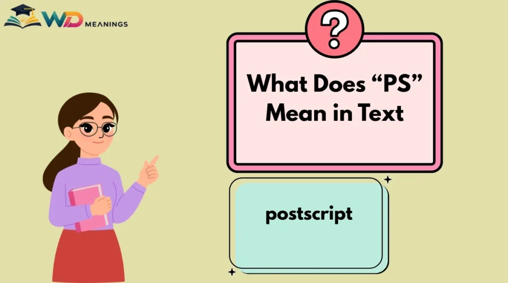 What Does “PS” Mean in Text