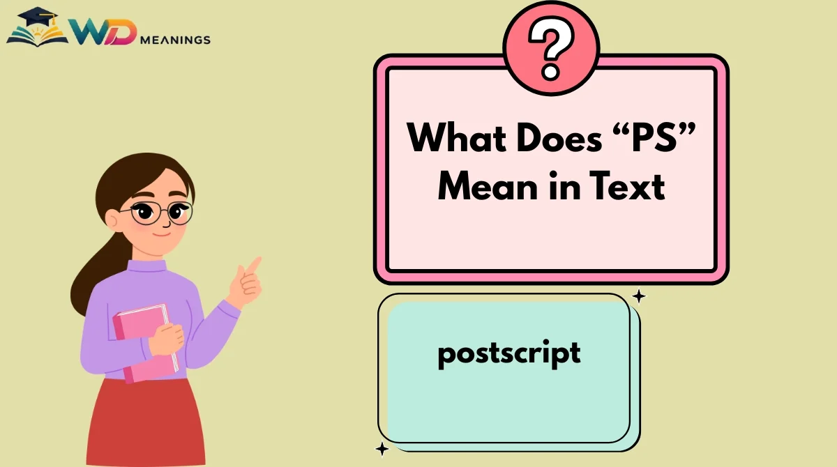 What Does “PS” Mean in Text