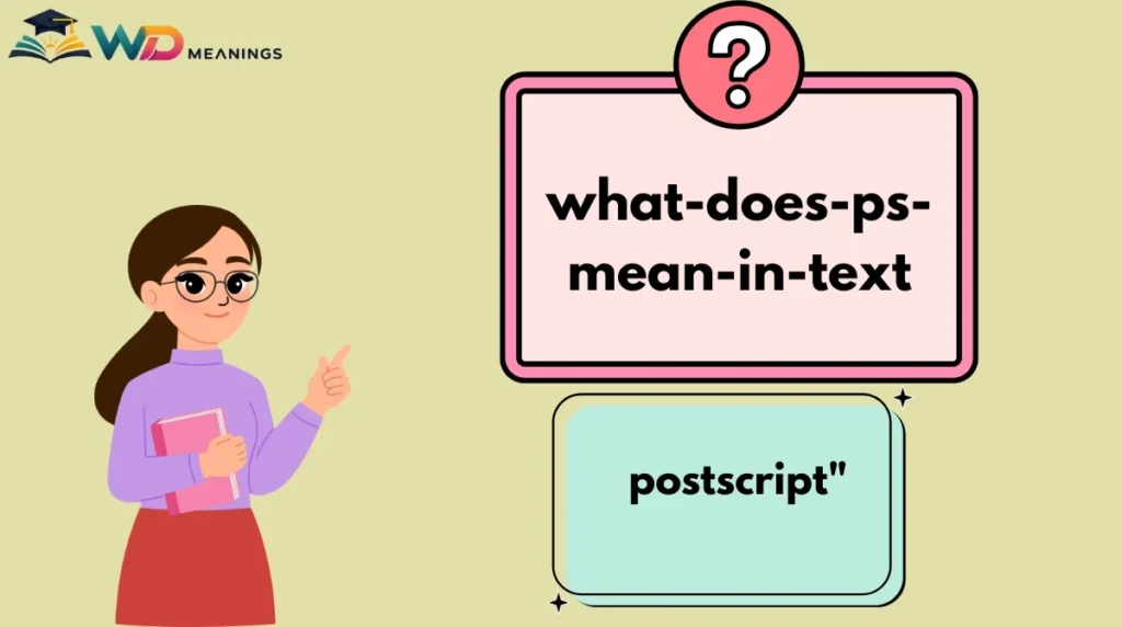 What Does "PS" Mean in Text