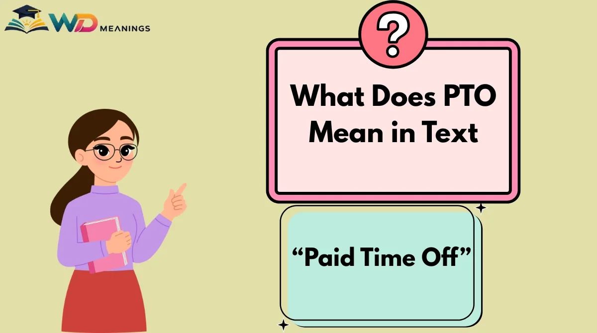 What Does PTO Mean in Text