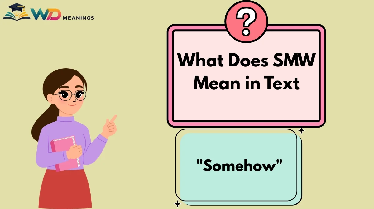 What Does SMW Mean in Text
