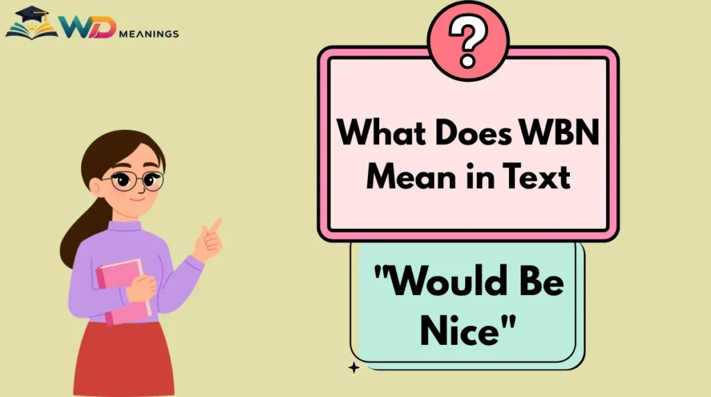 What Does WBN Mean in Text